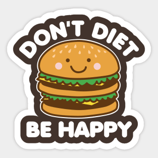 Don't Diet Be Happy Sticker